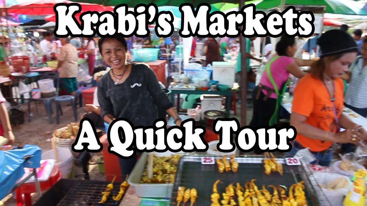 Krabi Town Markets. A tour of the 6 main Markets in Krabi Town.Great shopping & the best street food