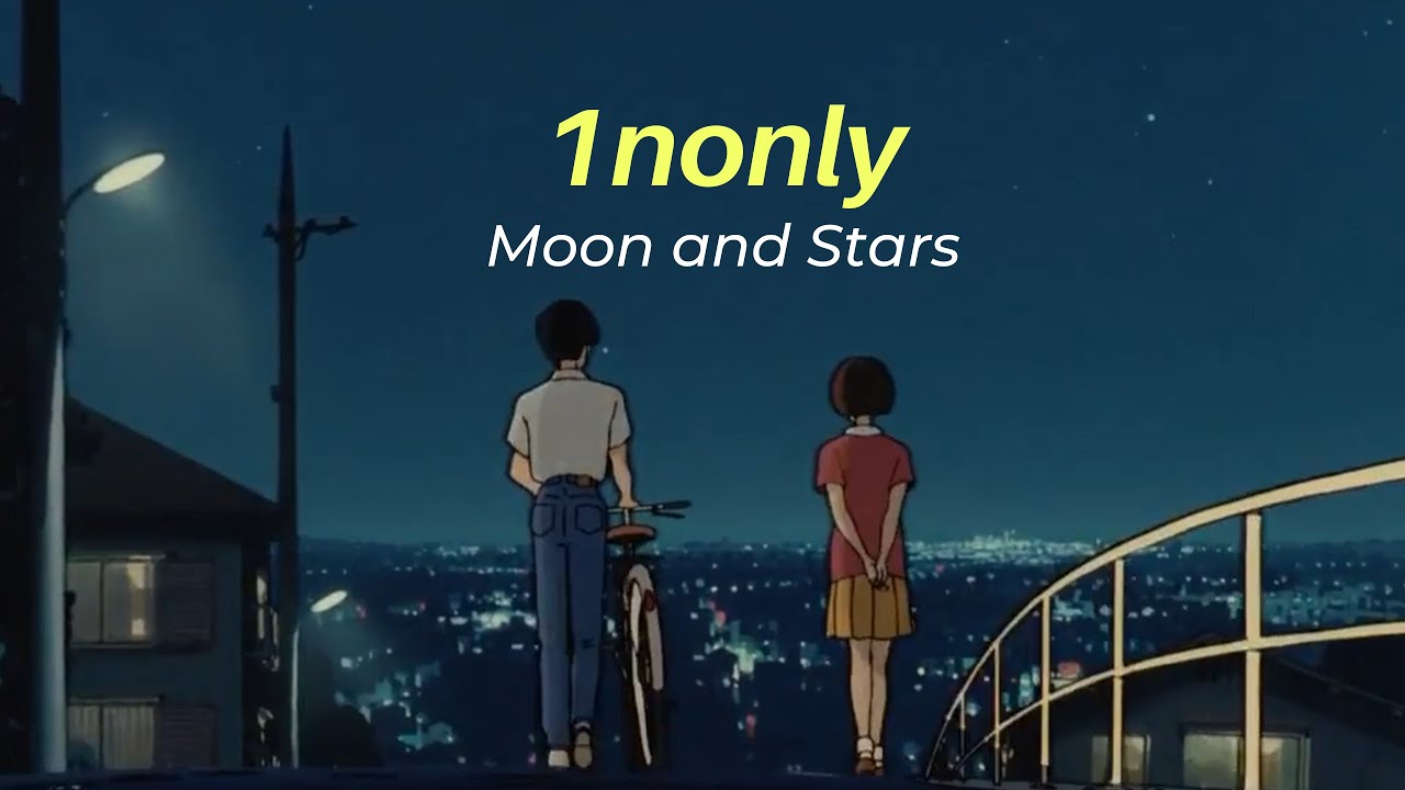 1nonly - Moon and Stars ; sub español