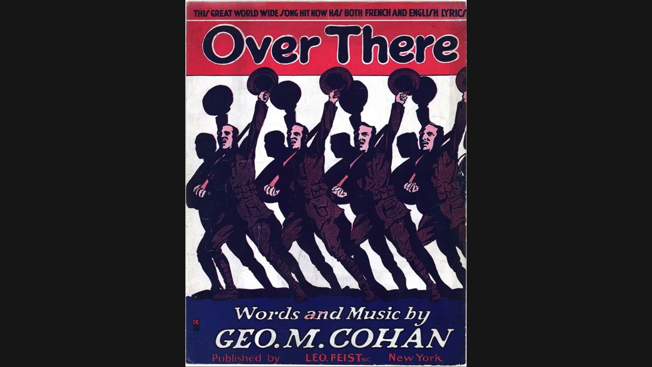 Over There - Arthur Fields - 1917 Recording