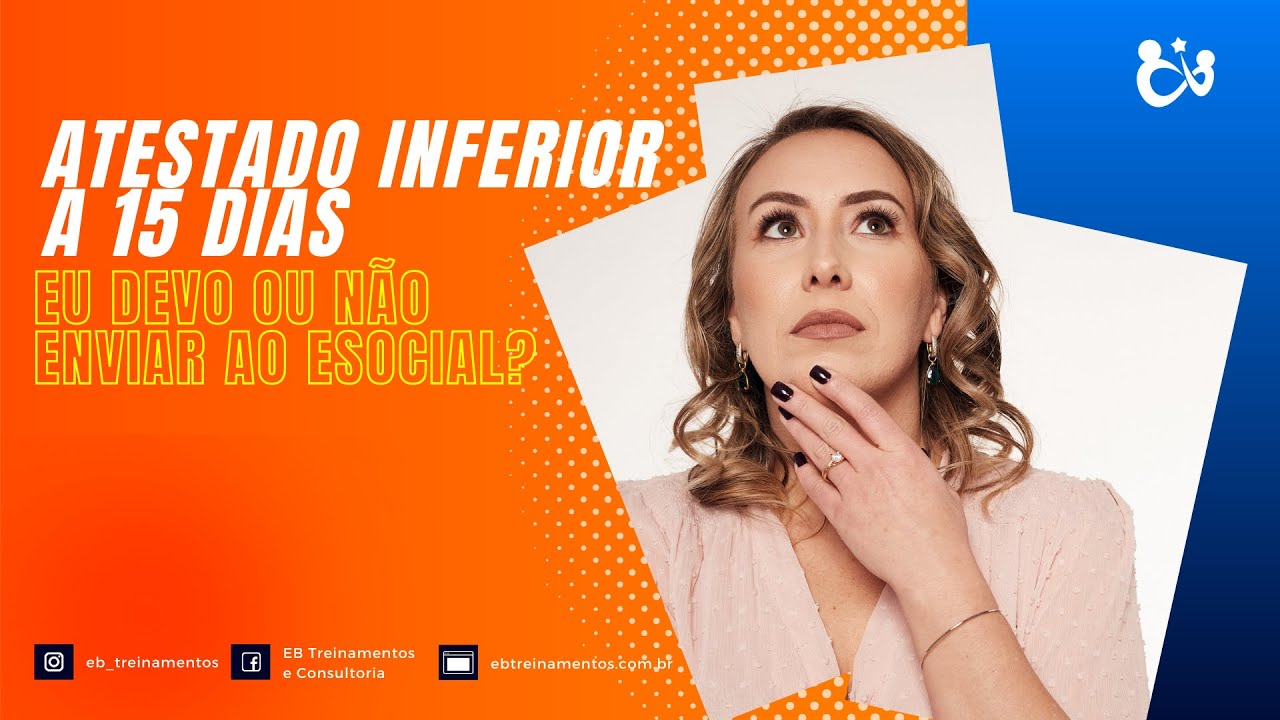Atestado inferior a 15 dias eu devo ou n&atilde;o enviar ao eSocial?