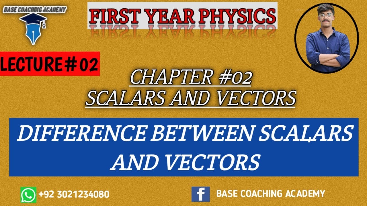 XI PHYSICS | THEORY LECTURE [ DIFFERENCE BETWEEN SCALARS AND VECTORS ].