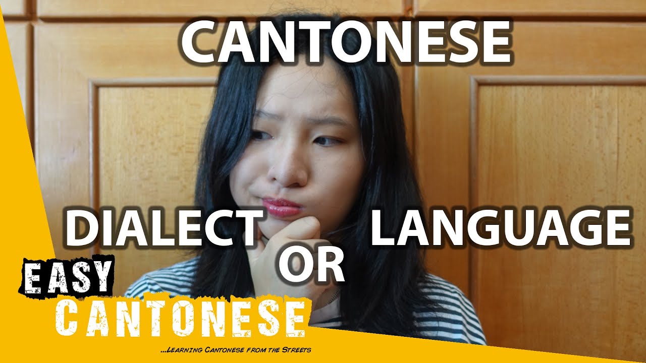 Cantonese: Dialect or Language? | Easy Cantonese 6