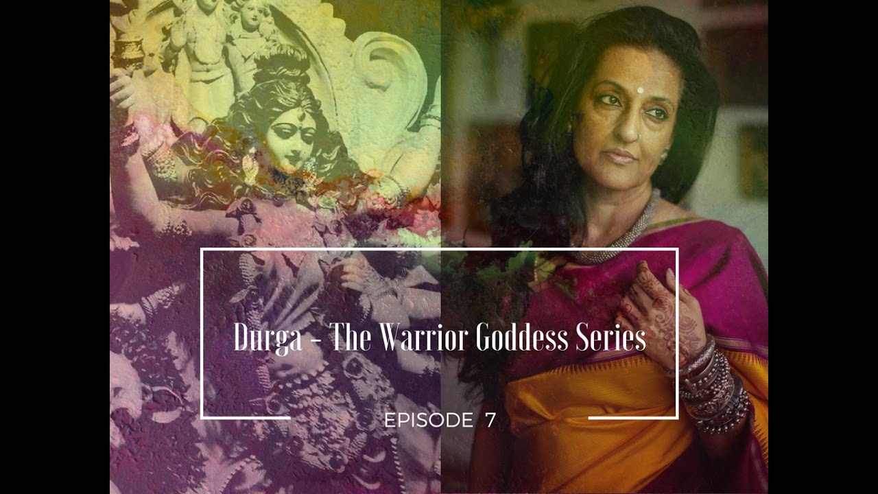 Durga - The Warrior Goddess (Series) -Episode 7 - By Seema Anand