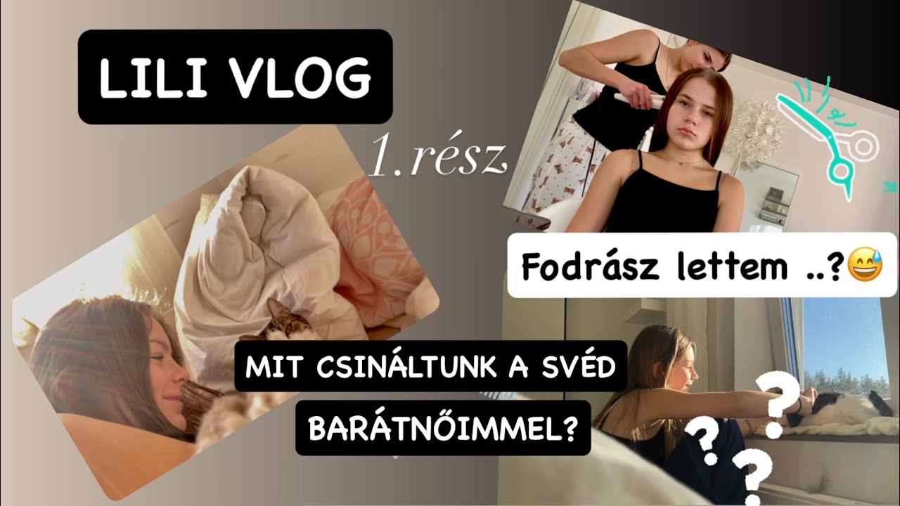 LILI VLOG -CSAJOS ESTE A SV&Eacute;D  BARATN&Ouml;IMMEL- K&Eacute;SZ&Uuml;LJ VELEM ! #sv&eacute;dnyelv  #svedorszag #vlog