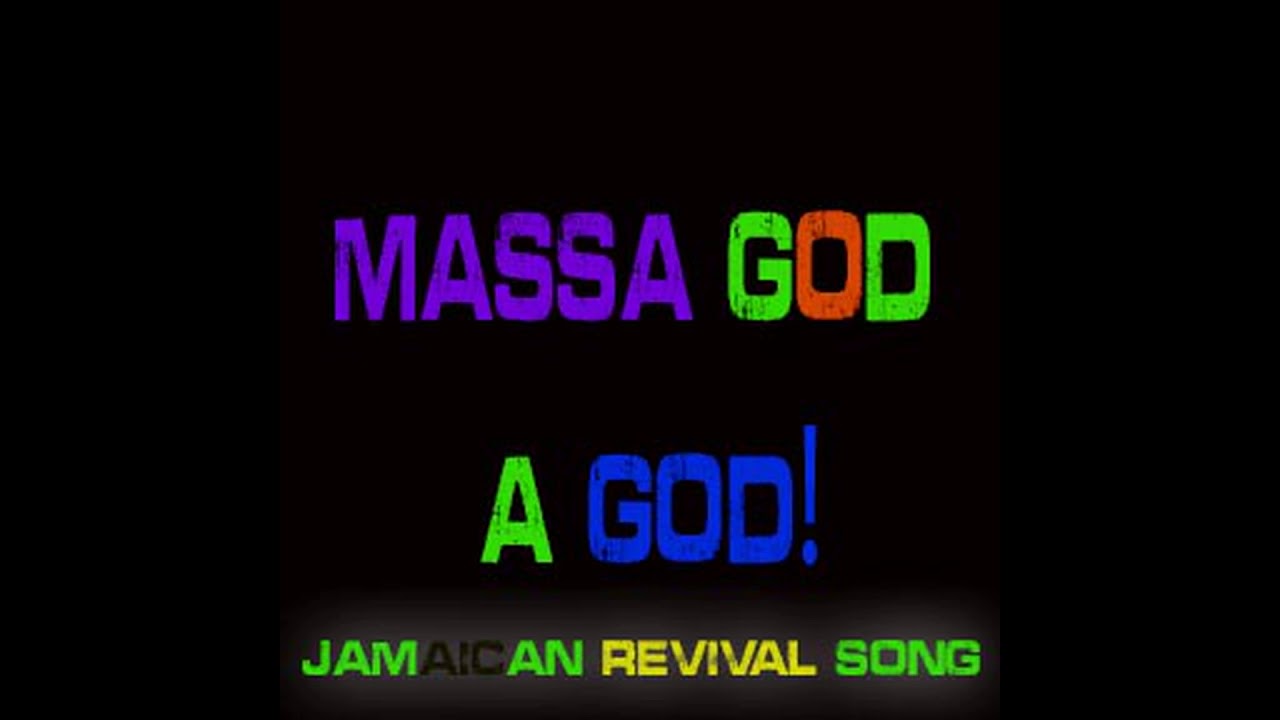 MASSA GOD A GOD!