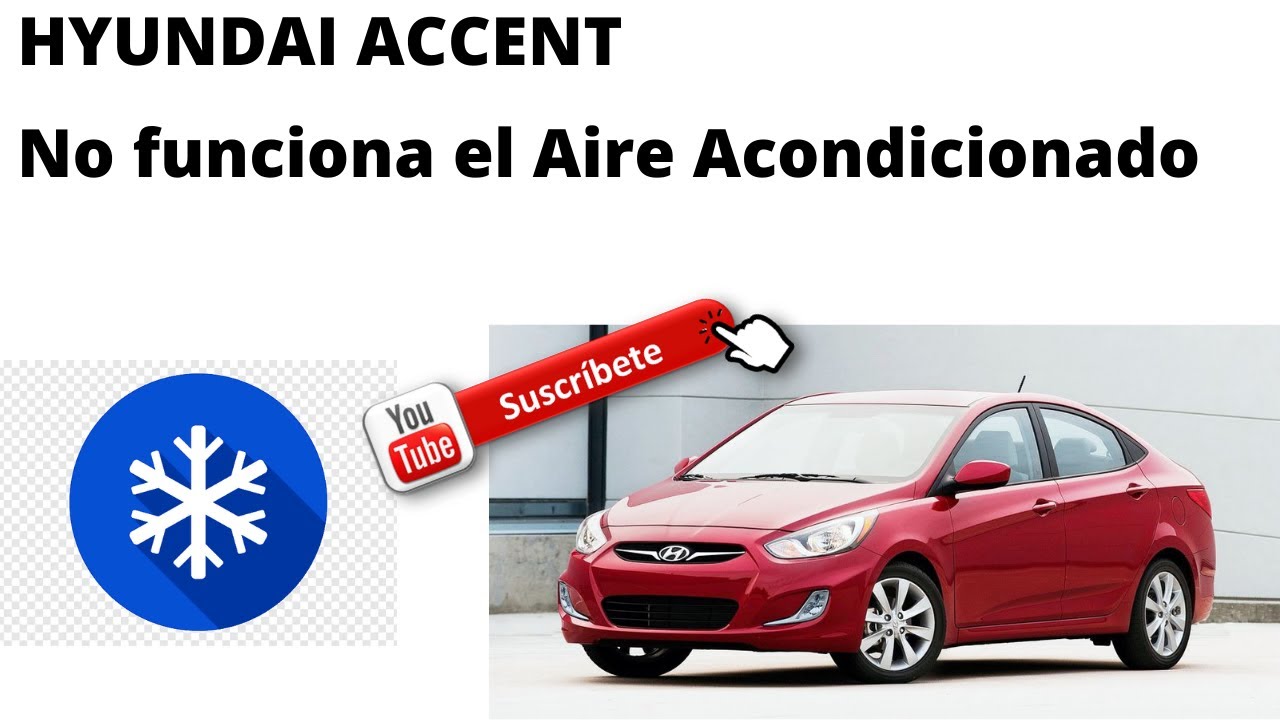 Hyundai Accent 2012 no funciona el Aire Acondicionado
