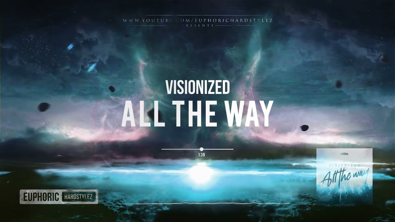 Visionized - All The Way [HQ Edit]