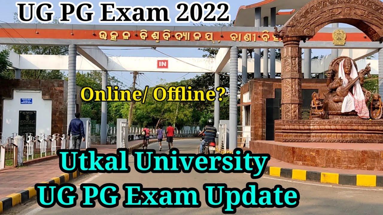 utkal university ug pg exam 2022| ug pg exam date & mode|  ug pg 3rd & 5th semester exam latest news