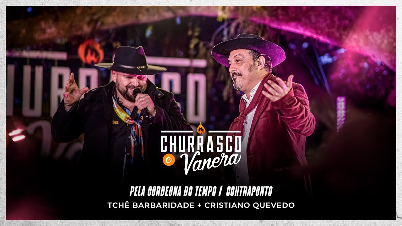 Cristiano Quevedo, Tch&ecirc; Barbaridade - PELA CORDEONA DO TEMPO / CONTRAPONTO (Ao Vivo em POA)