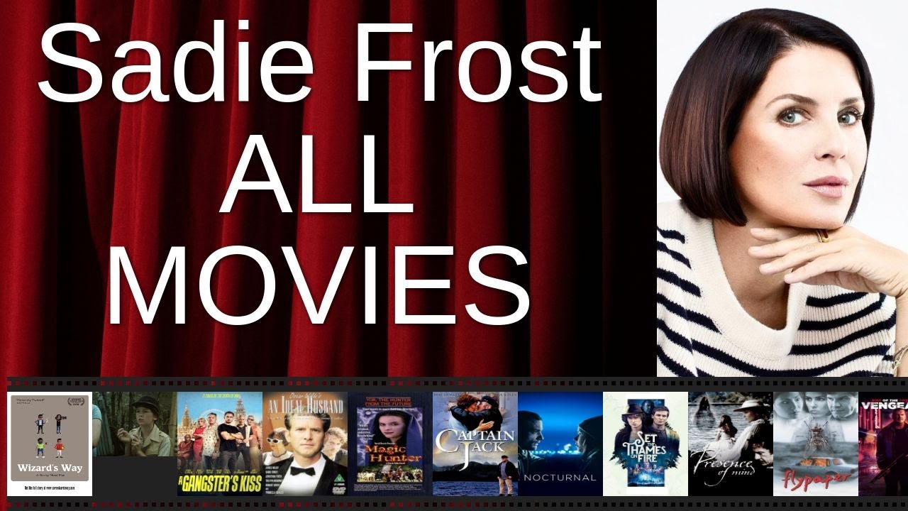 ALL Sadie Frost Movies Ranked by Score (Critics + Fans)