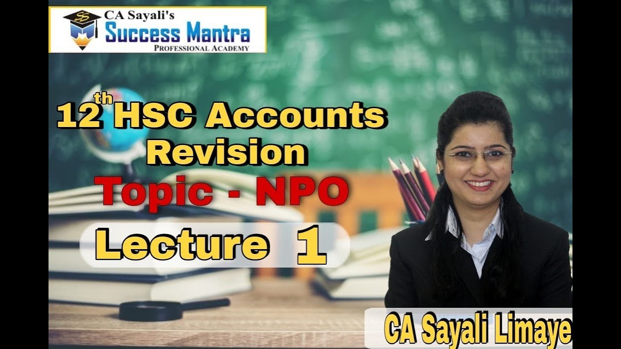 12th HSC Accounts Revision |Lecture 1| Topic - NPO | by CA Sayali mam