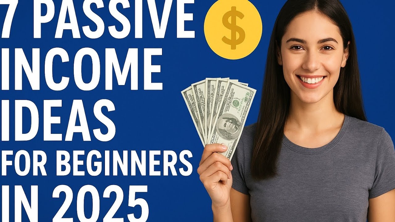 7 Passive Income Ideas to Earn Money Online in 2025 | Work Smart, Not Hard