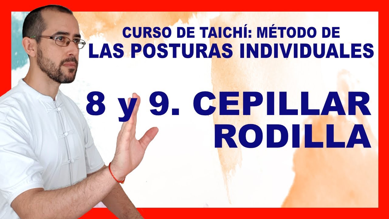 ☯︎ 05 CEPILLAR. Curso de Posturas Individuales de Taichí