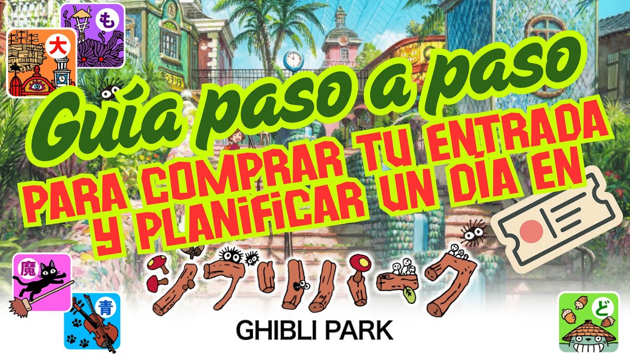 Guía paso a paso para comprar tu entradas y planificar un día en el Parque Ghibli #ghibli #japon
