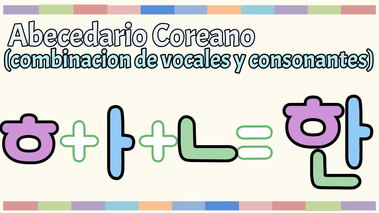 Aprender Coreano - Combinar Vocales y Consonantes de coreano : Formar letras Coreano con Moya Sem