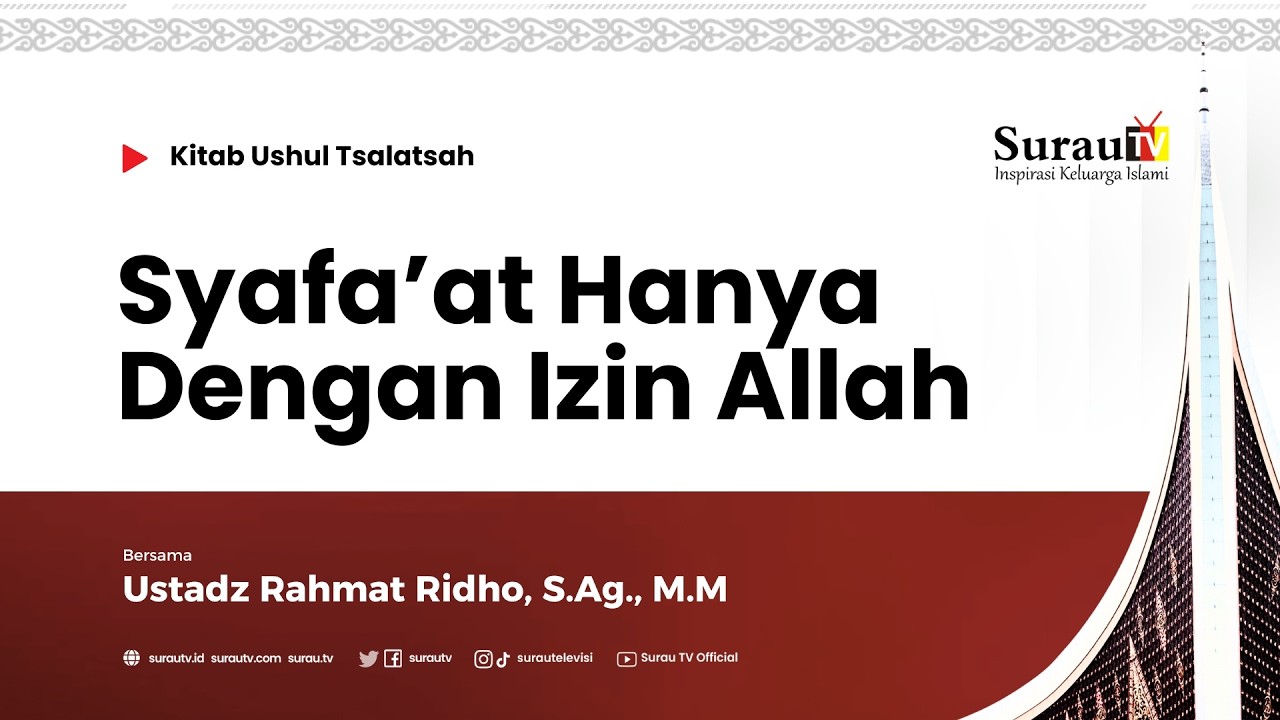 Kitab Ushul Tsalatsah - Syafa’at Hanya Dengan Izin Allah - Ustadz Rahmat Ridho, S.Ag., M.M
