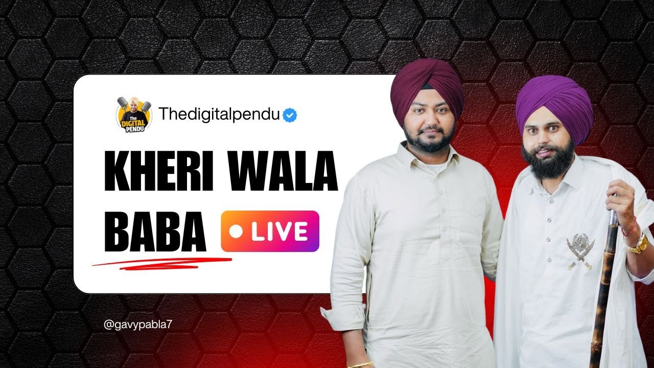 KHERI WALA BABA PODCAST | Punjabi Podcast | Digital Pendu Podcast #kheriwalababa #punjabipodcast