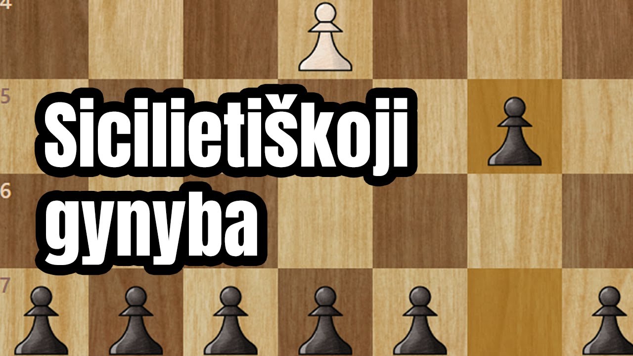 &Scaron;achmatai. Žaisiu kol pasieksiu 1700. 2. Sicilieti&scaron;ka gynyba