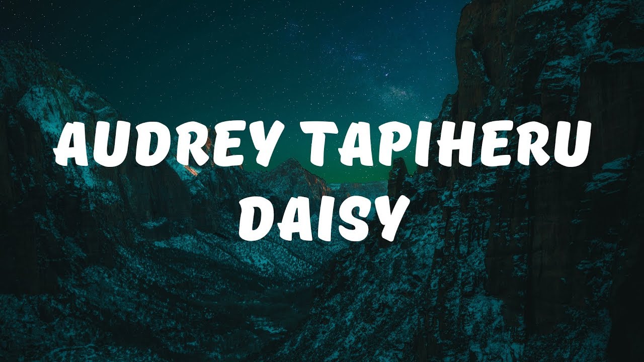 Audrey Tapiheru - Daisy (Lirik / Lyrics)