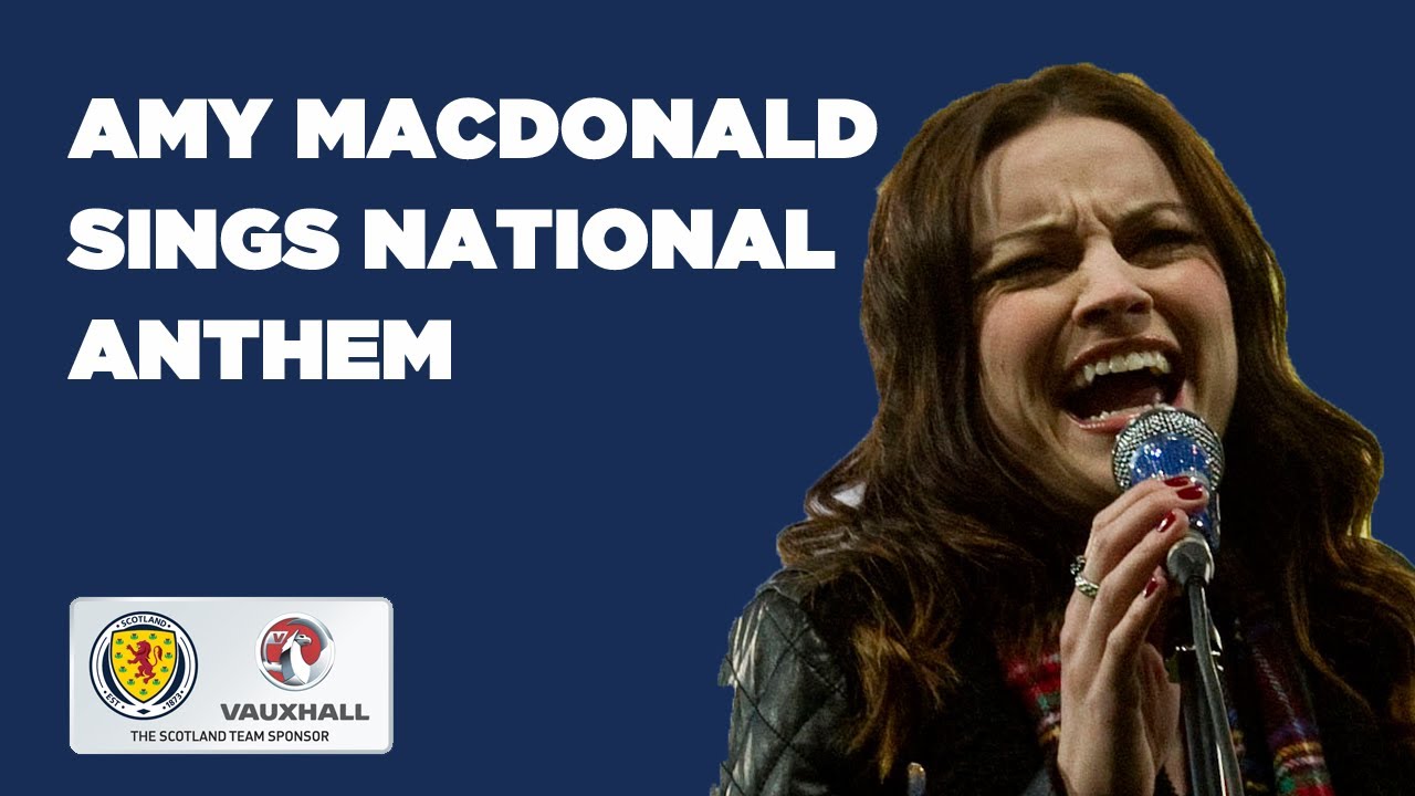 Amy MacDonald // The Scottish National Anthem