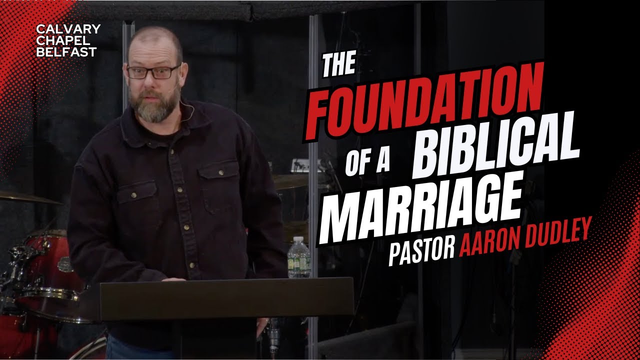 Foundation of a Biblical Marriage | Pastor Aaron Dudley