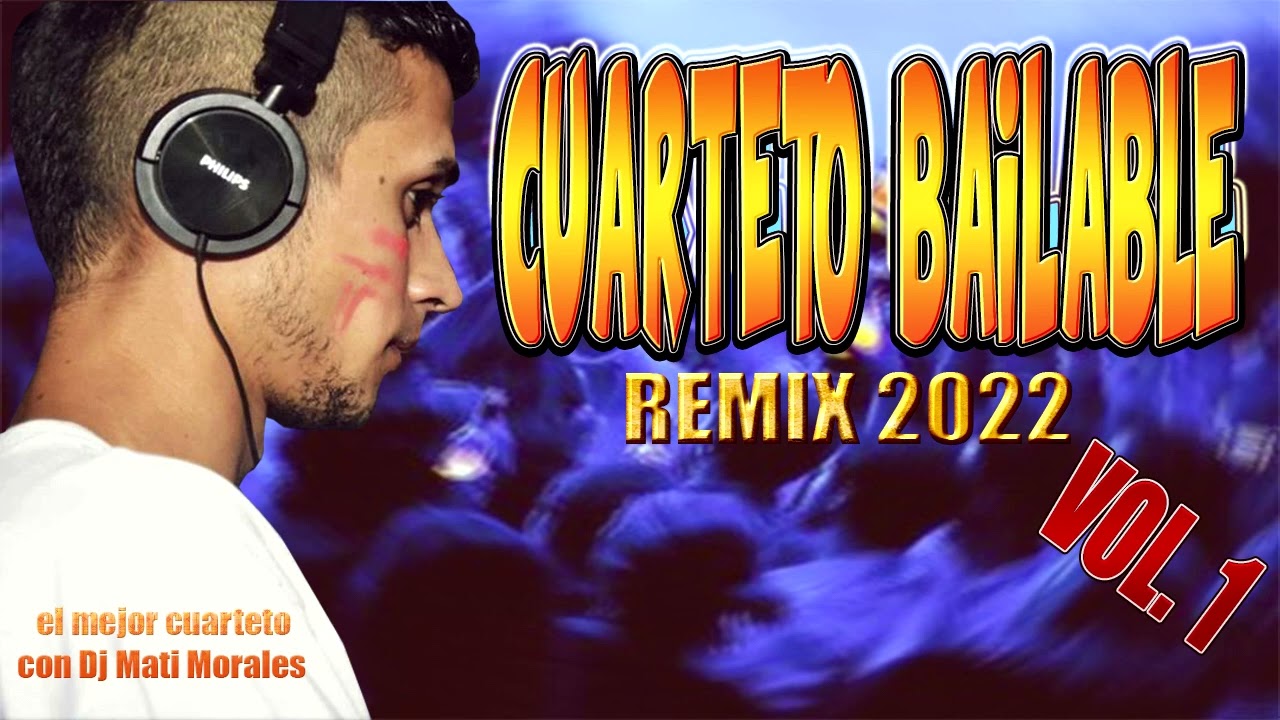 CUARTETO BAILABLE 🥴 (REMIX 2022) VOL. 1
