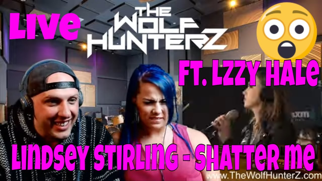 Lindsey Stirling Shatter Me(feat. Lzzy Hale)  SiriusXM | THE WOLF HUNTERZ Reactions