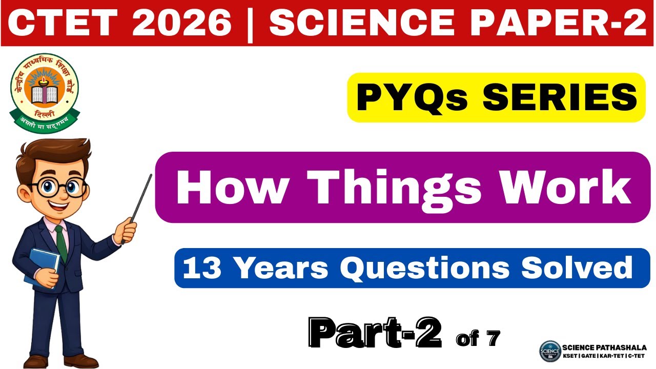 🎓CTET Science Paper-2 PYQs | Part 2 | 🧪How Things Work | Tricky & Repeated Questions | 2026 | #CTET
