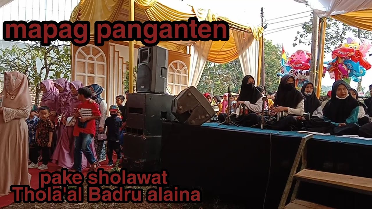 JEMPUT PANGANTEN DENGAN SHOLAWAT THOLA'AL BADRU ALAIKA