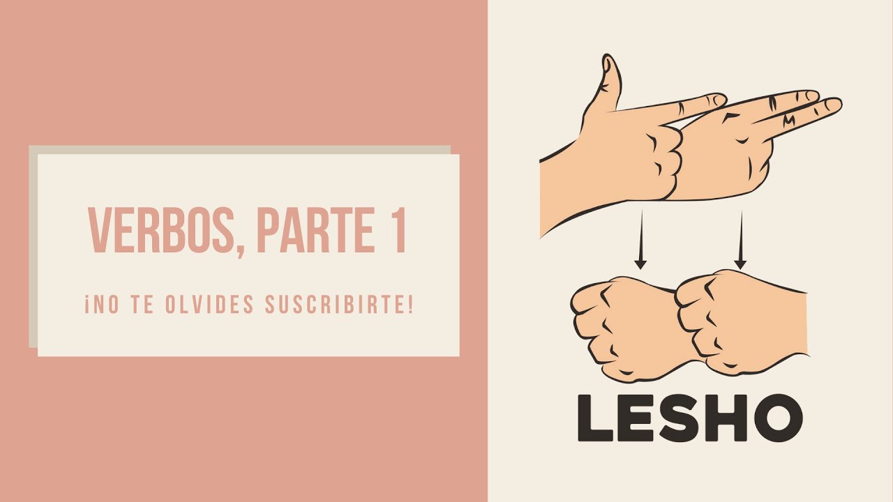 VERBOS PARTE 1 EN LESHO