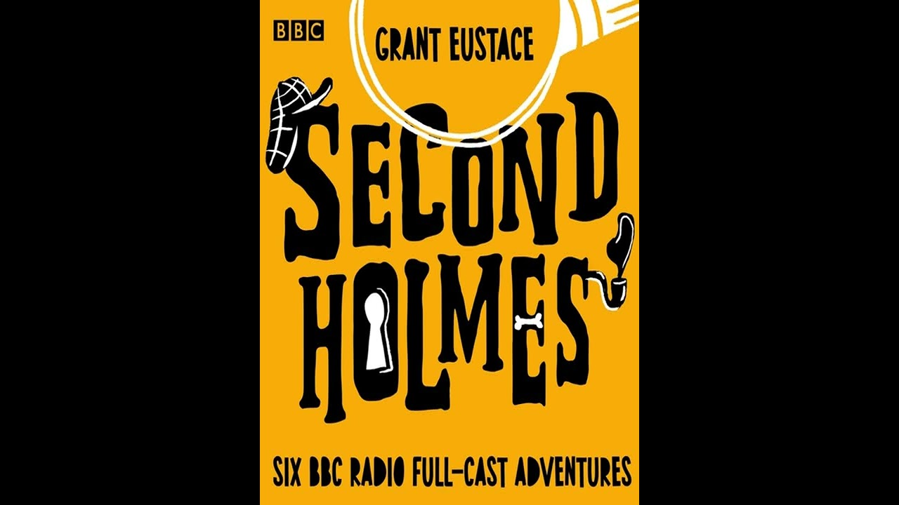 Classic Crime With The Brits. No 18: Second Holmes by Grant Eustace