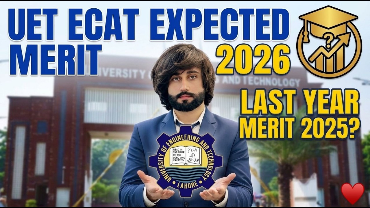 UET 2026 Expected Merit List I UET 2026 Expected Aggregate I UET 2026 Expected Merit I UET Admission