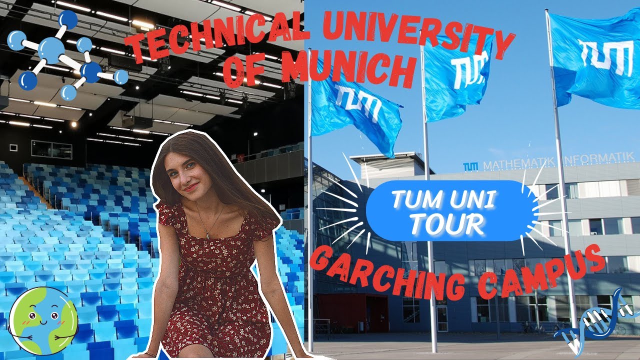 TECHNICAL UNIVERSITY OF MUNICH | Garching CAMPUS | Student