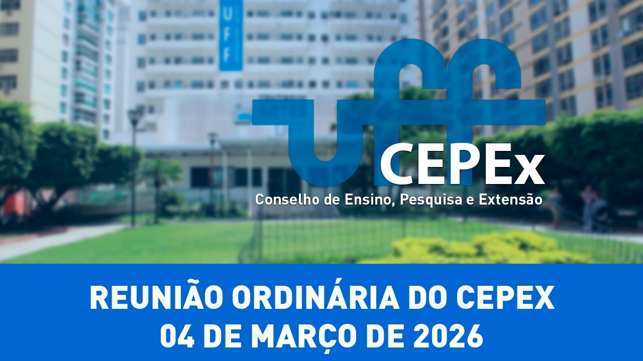 Reunião Ordinária do CEPEx - 04  de março de 2026