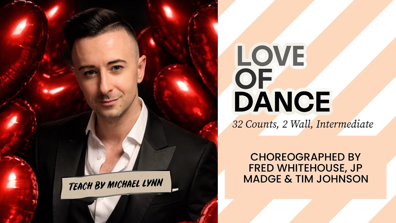 Love Of Dance (line dance by Tim Johnson, JP Madge & Fred Whitehouse) (Teach by Michael Lynn)