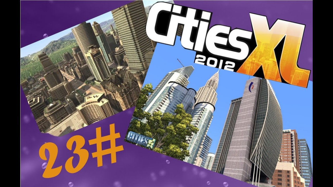 Zagrajmy w Cities XL 2012 #23 - Realistyczne Autostrady