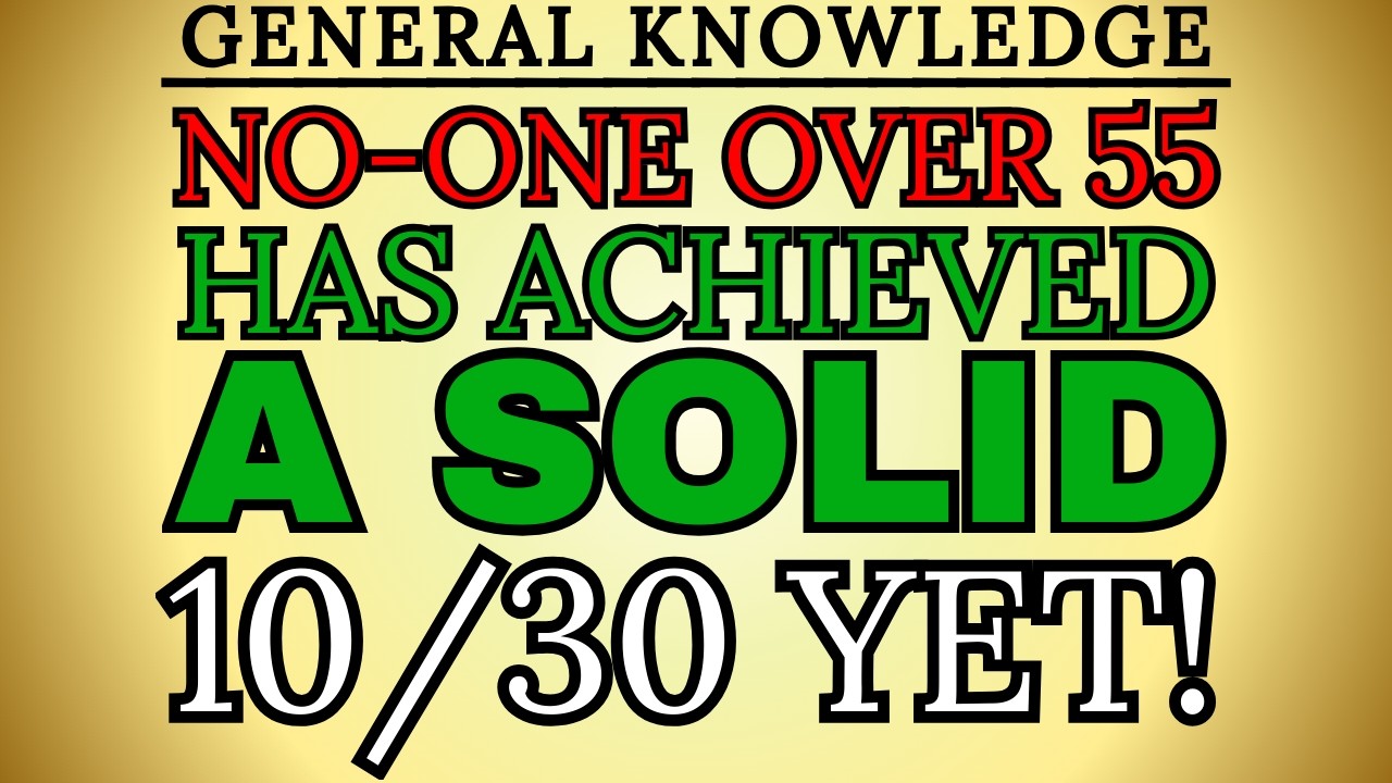 Most People Over 55 Fail To Achieve A Score Of 10 Or Higher - Think You Can Pass This Hard Qiuz?