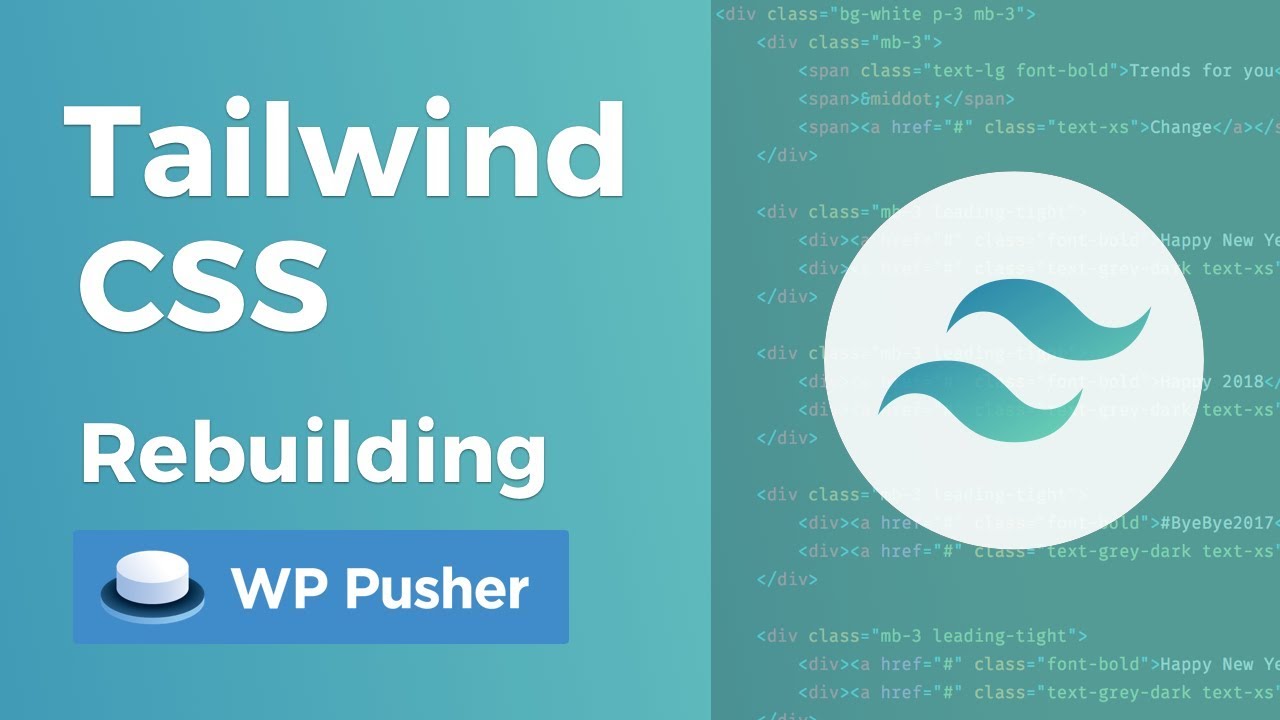 Tailwind CSS - Rebuilding WP Pusher Checkout