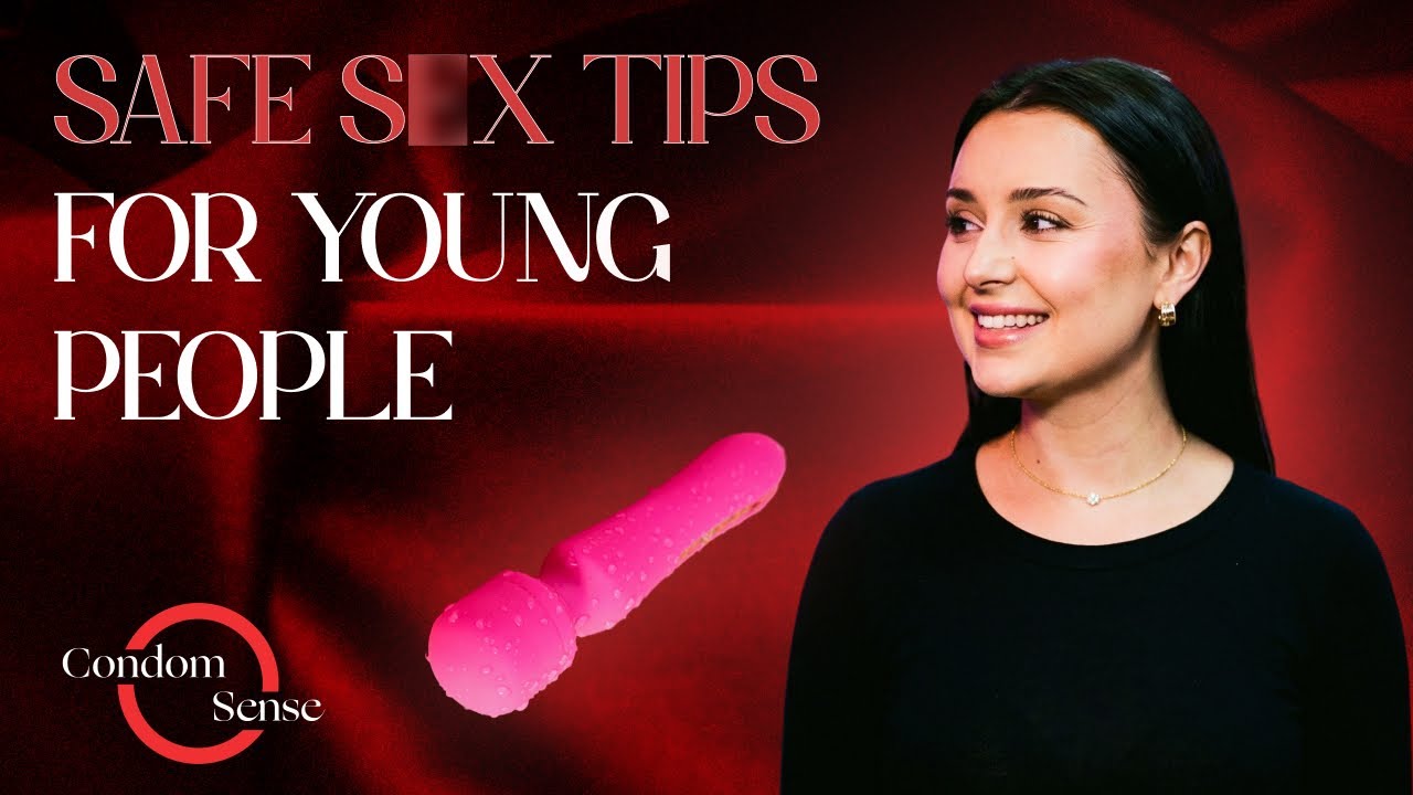 Safe Sex Tips for Young People | What You Actually Need to Know
