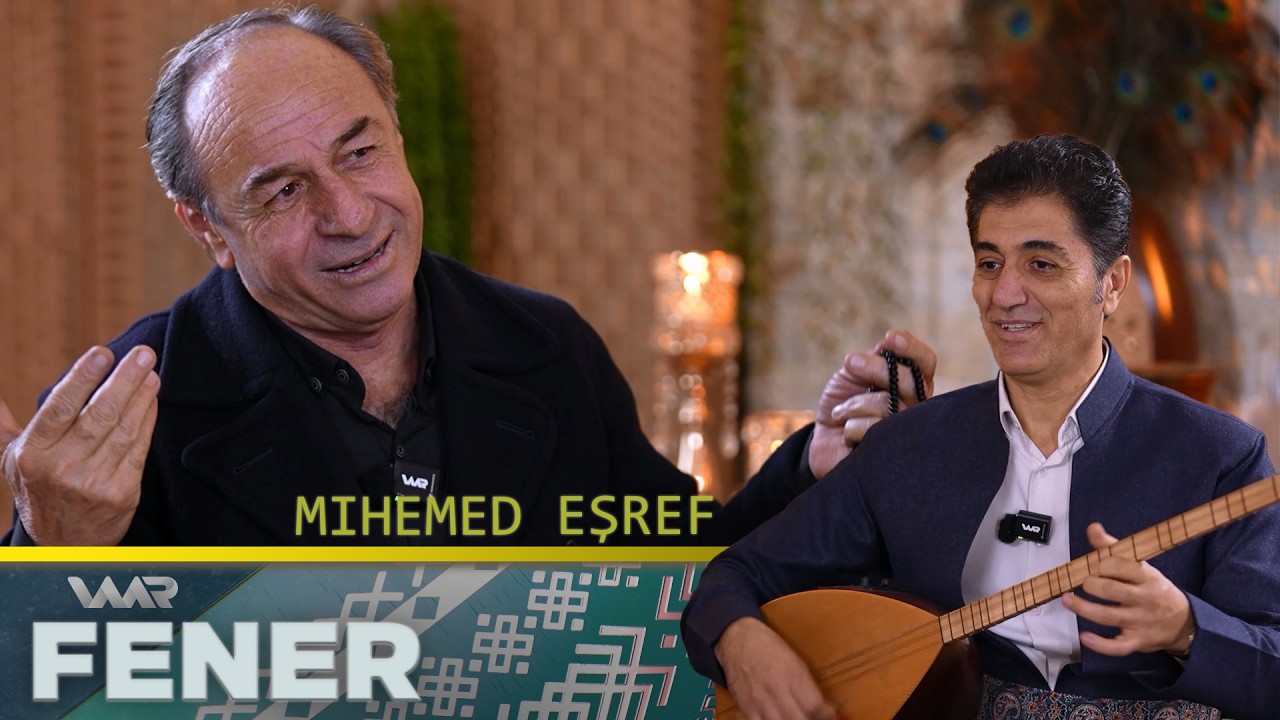 Fener - Mihemed Eşref | فەنەر- محەمەد ئەشرەف
