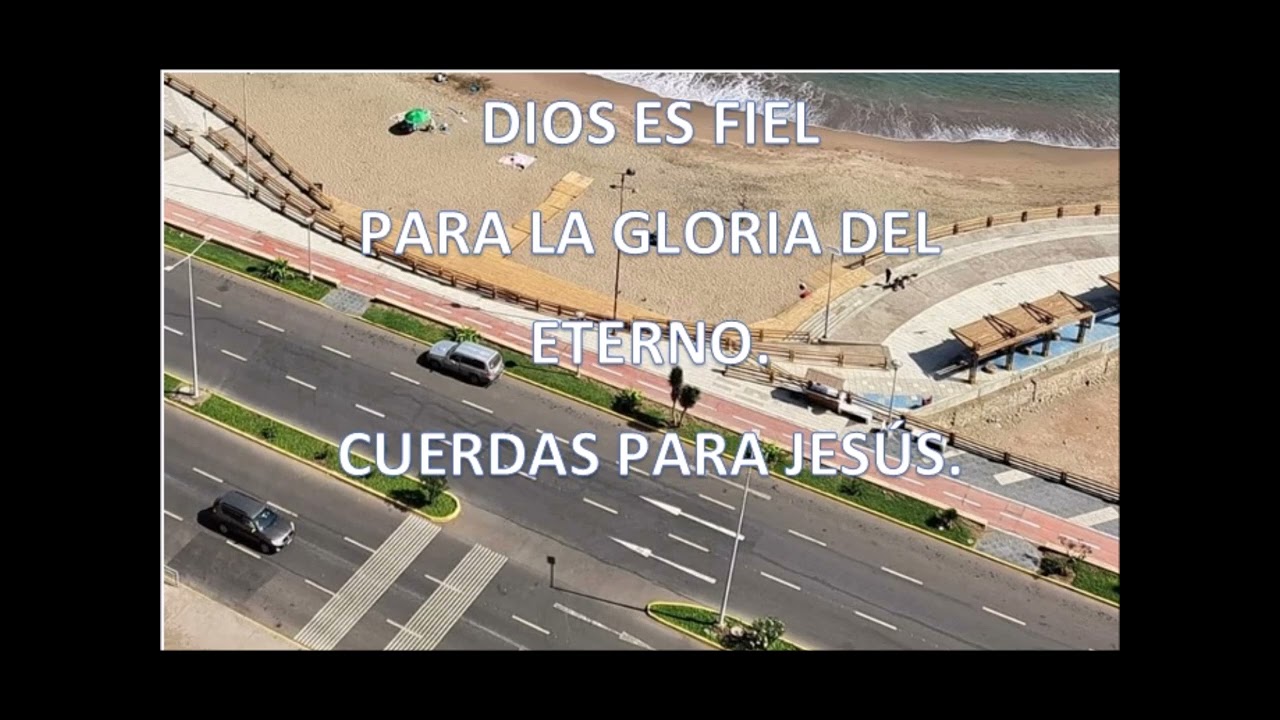 DIOS ES FIEL _  SELECCION EN CUERDAS    VOCES.