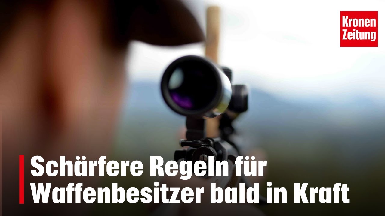 Schärfere Regeln für Waffenbesitzer bald in Kraft | krone.tv NEWS