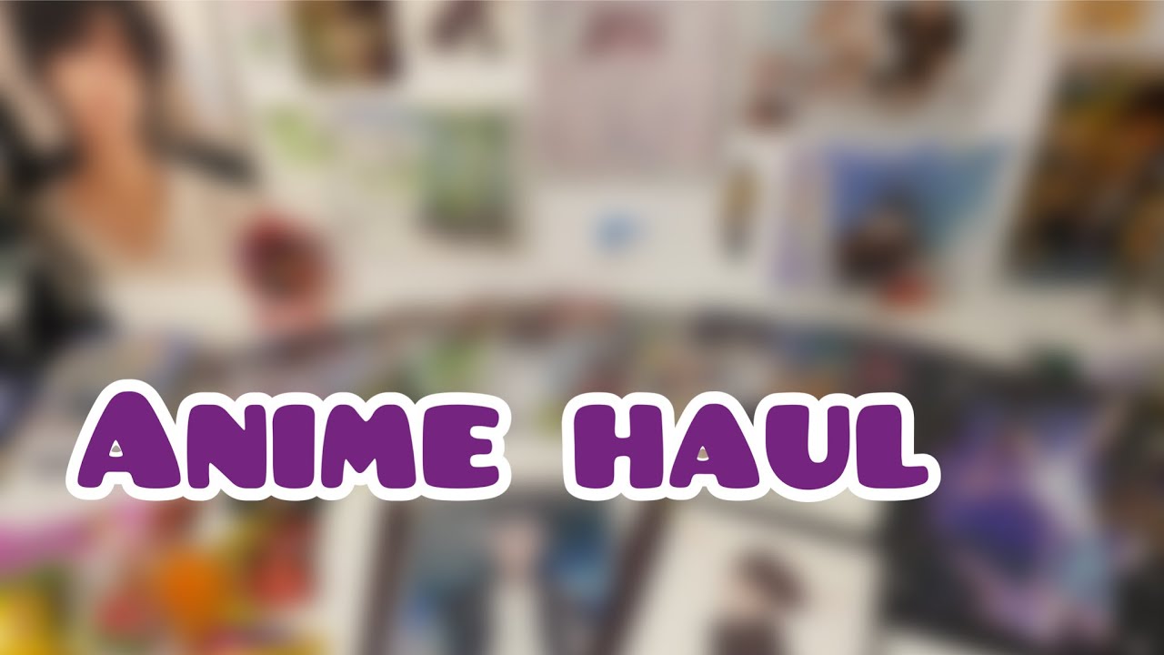 Anime haul | вспоминаем прошлые боксы | закрываем виш