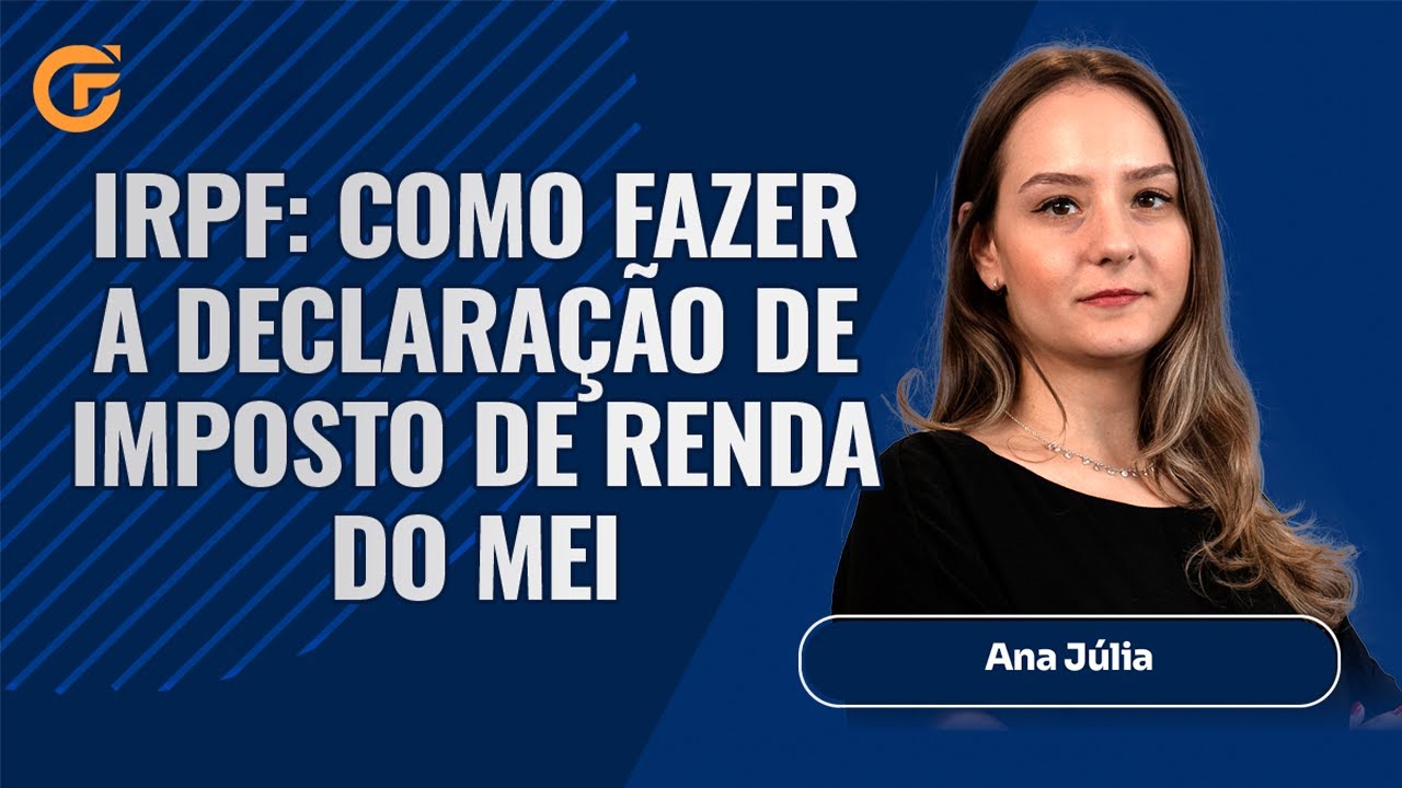 IRPF: COMO FAZER A DECLARAÇÃO DE IMPOSTO DE RENDA DO MEI