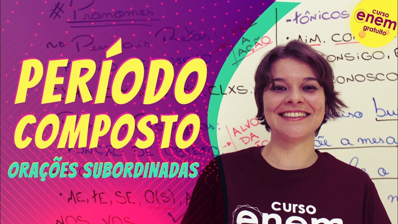 PERÍODO COMPOSTO (ORAÇÕES SUBORDINADAS) | Resumo de Gramática Enem. Profe Jéssica Forin
