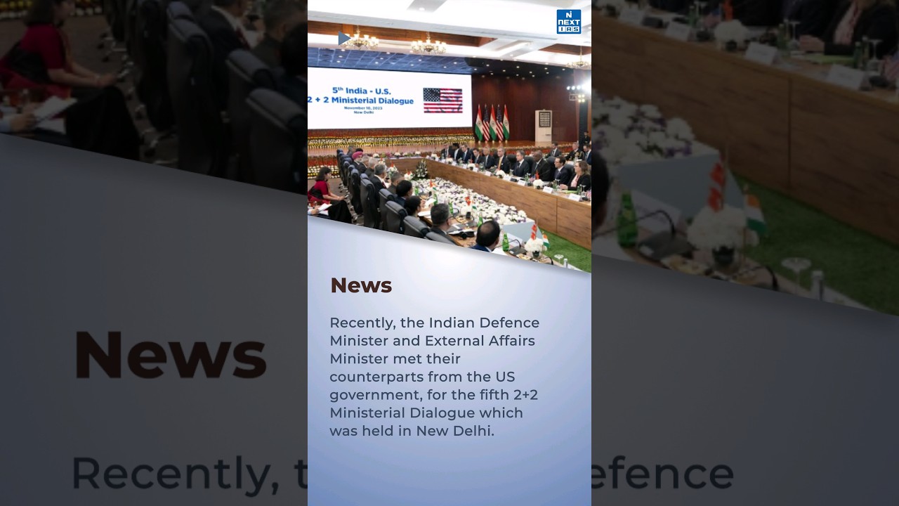 India-US 2+2 Ministerial Dialogue | India-US Partnership | UPSC