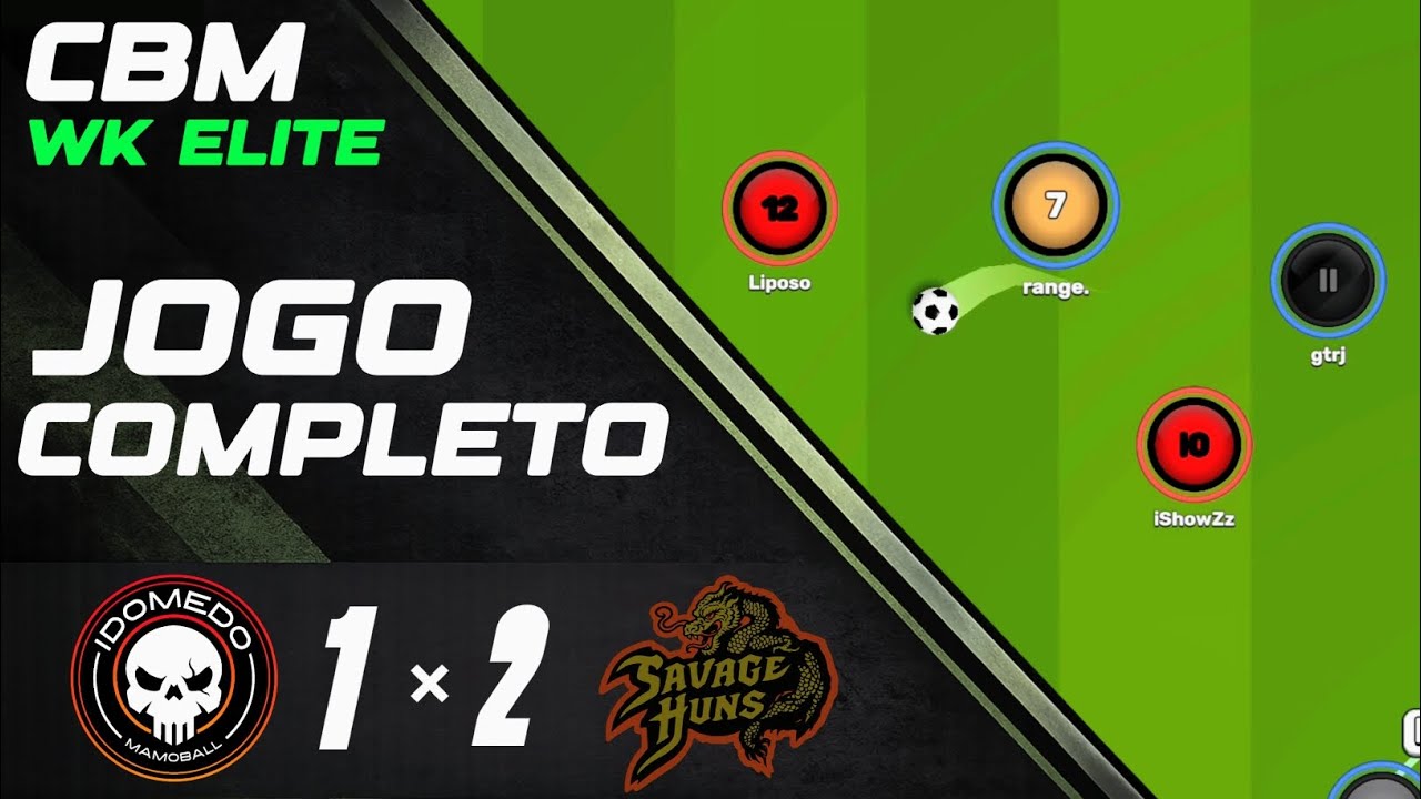 JOGÃO! IDOMEDO 1 X 2 HUNS | WK ELITE - CBM (JOGO COMPLETO) - MAMOBALL 