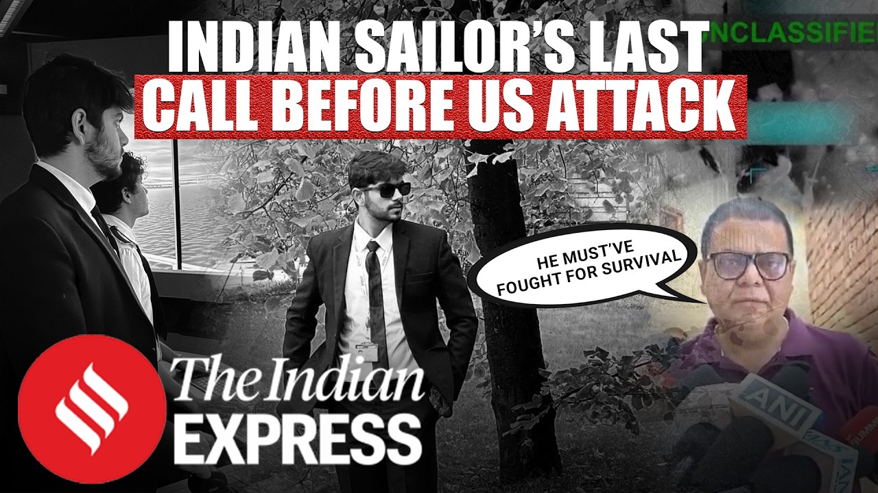&ldquo;He Warned Us&rdquo;: Indian Sailor's Last Phone Call To Family Before US Attack