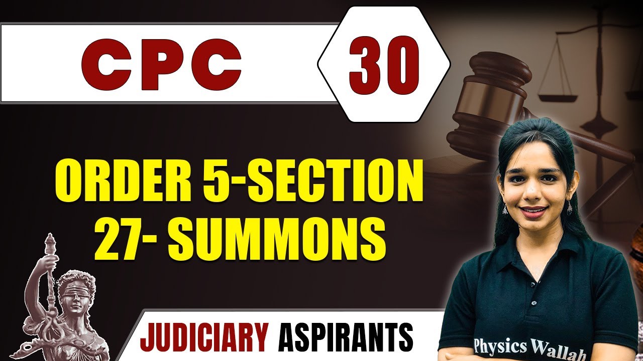 CPC 30 | ORDER 5-SECTION 27- SUMMONS | Major Law | Judiciary Exam Preparation
