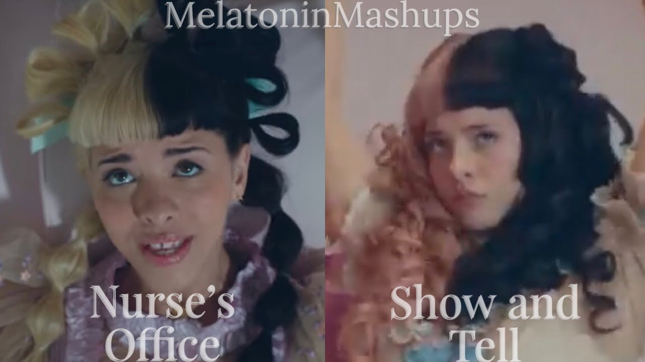 Nurse’s Office X Show and Tell - MASHUP - Melanie Martinez